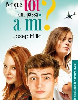 Per què tot em passa a mi?